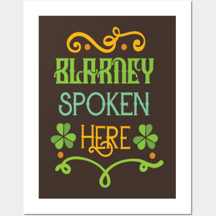 Saint Patricks Day T-Shirt - St. Patty's Day- Blarney Spoken Here Posters and Art